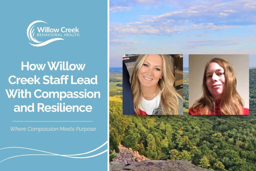 Willow Creek - Willow Creek Staff is Dedicated to Working with Compassion and Resilience